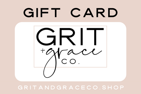 Grit + Grace Co. Gift Card